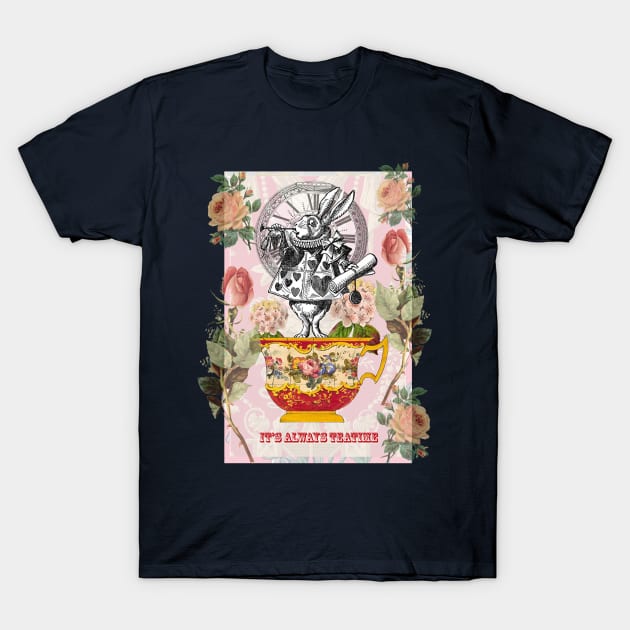 Alice in Wonderland, White Rabbit, It's always teatime T-Shirt by White B Gifts